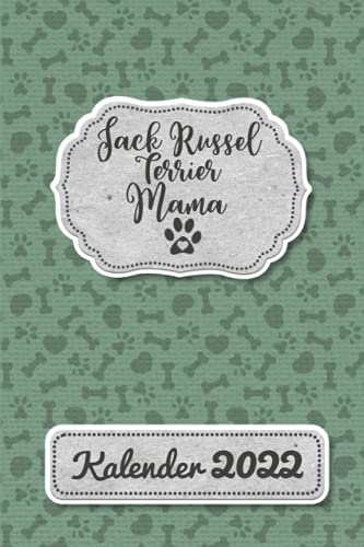 Jack Russel Terrier Kalender 2022: Geschenk Wochenplaner,Terminkalender 2020 für Hundebesitzer, Frauchen Herrchen eines Hundes. Lustiger Spruch ... Jahresplaner,Taschenkalender und Planer