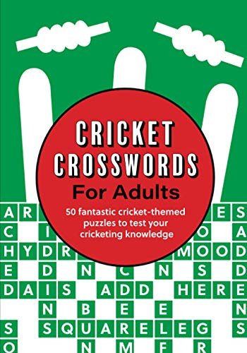 Cricket Crosswords for Adults: 50 fantastic cricket-themed puzzles to test your cricketing knowledge