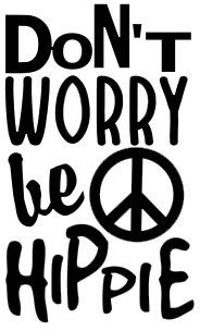 SUPERSTICKI® Don't Worry Be Hippie Peace Aufkleber Decal Hintergrund/Maße in inch Vinyl Sticker|Cars Trucks Vans Walls Laptop| Black |5.5 x 3.25 in|CCI1069
