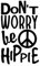 SUPERSTICKI® Don't Worry Be Hippie Peace Aufkleber Decal Hintergrund/Maße in inch Vinyl Sticker|Cars Trucks Vans Walls Laptop| Black |5.5 x 3.25 in|CCI1069