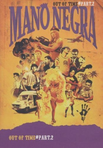 Mano Negra - Out of Time: Part 2