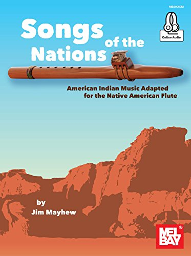 Songs of the Nations: American Indian Music Adapted for the Native American Flute (English Edition)