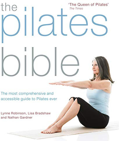 The Pilates Bible: The most comprehensive and accessible guide to Pilates ever (English Edition)