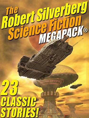 The Robert Silverberg Science Fiction MEGAPACK® (English Edition)