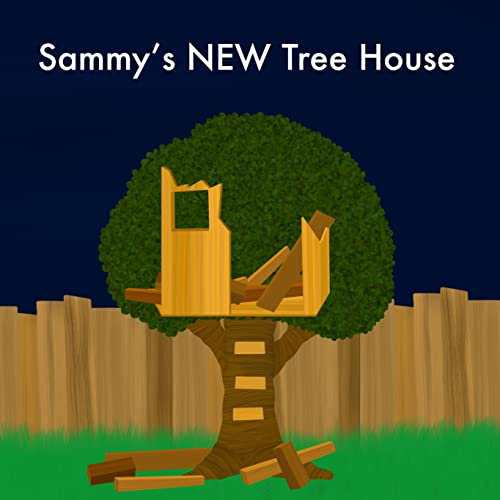 Sammy's NEW Tree House (Sammy Bird)