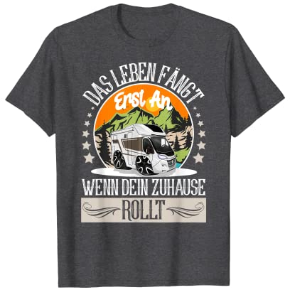 Das Leben Fängt Erst An Wenn Dein Zuhause Rollt I Wohnwagen T-Shirt
