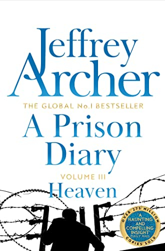 A Prison Diary Volume III: Heaven (The Prison Diaries Book 3)
