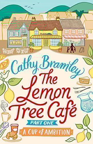 The Lemon Tree Café - Part One: A Cup of Ambition (Lemon Tree Cafe Book 1)