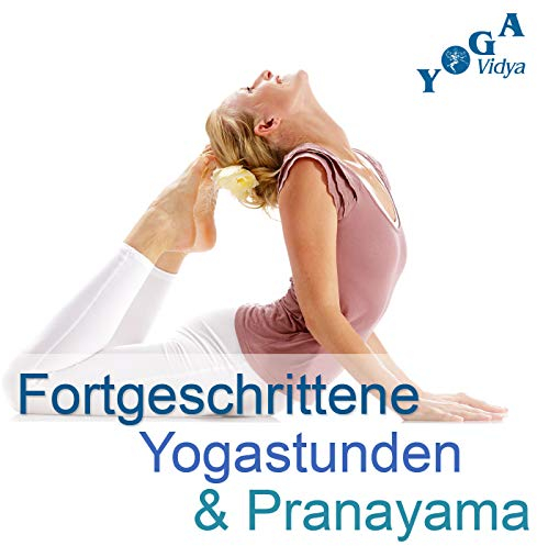 Fortgeschrittene Yogastunden und Pranayama