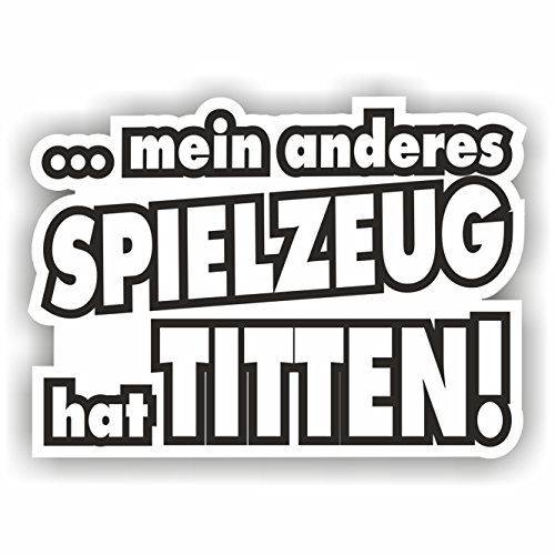 Folien-Zentrum - Mein Anderes Spielzeug Hat Titten 12x8,5 cm - hochwertiger Aufkleber Auto Tuning - OEM & JDM Auto Sticker - Lustige Aufkleber für Auto - Stickerbomb - Autoaufkleber - Made in Germany