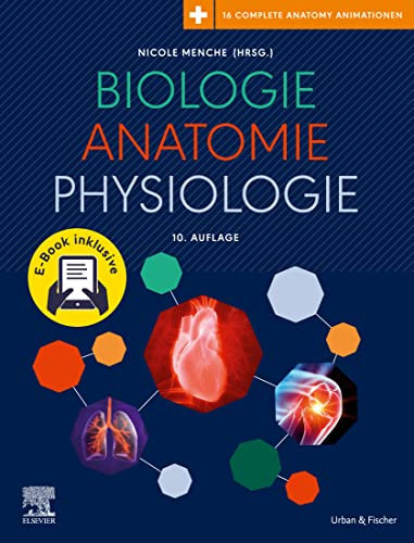 Biologie Anatomie Physiologie (PFLEGE - Lehrbuch - Urban & Fischer Verlag)