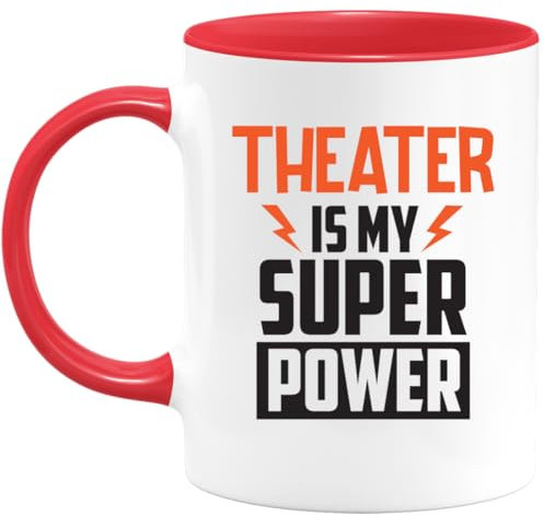 quotedazur - Mug Theater Is My Super Power - Personalisierbare Tasse Für Theaterliebhaber - Geschenkideen Für Weihnachten, Geburtstage Oder Zur Gratulation - Leidenschaft - Mann/Frau