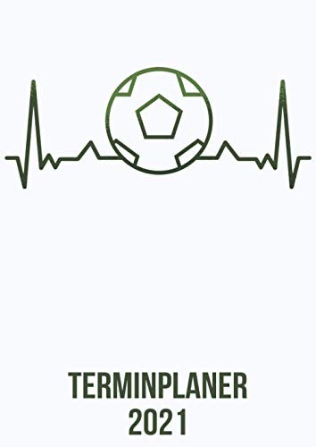 Terminplaner 2021: DIN A4 Kalender von 01/2021 - 12/2021 1 Tag = 1 Seite mit großem Tageskalender und großartiger Übersicht. Monatsübersicht, ... /Fußball Fan Liebhaber heartbeat herzschlag
