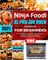 Ninja Foodi XL Pro Air Oven Cookbook for Beginners 2021: The Complete Guide to Air Fry, Bake, Dehydrate, Air Roast, Broil, Pizza, and More (for Beginners and Advanced Users)