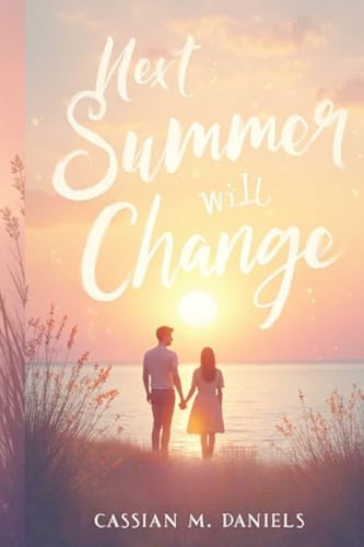 Next Summer Will Change