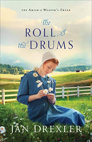 The Roll of the Drums (The Amish of Weaver's Creek Book #2) (English Edition)
