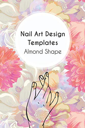 Nail Art Design Templates Almond Shape: Do-It-Yourself Create Your Own Nail Art Designs Blank Nail Bed Templates Drawing Pre-Plan For Nail Artists ... Gel Acrylic Poly Gel Enthusiasts Beauty Hobby
