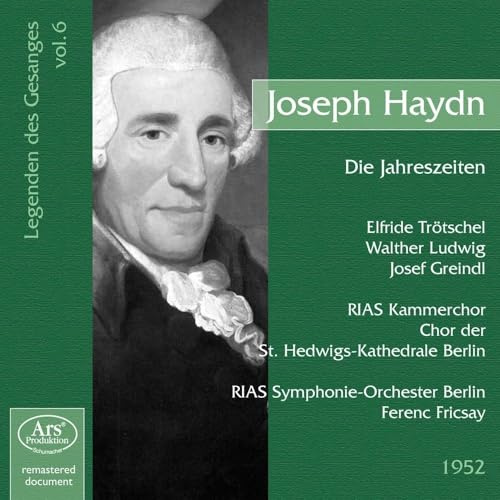 Haydn: Die Jahreszeiten [Historische Aufnahme 1952 mit Elfride Trötschel]