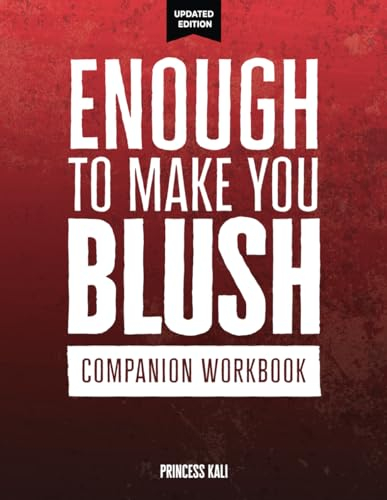 Enough To Make You Blush: Companion Workbook (Enough To Make You Blush: Updated Edition, Band 2)