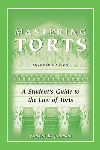Mastering Torts: A Student's Guide to the Law of Torts, Seventh Edition (English Edition)