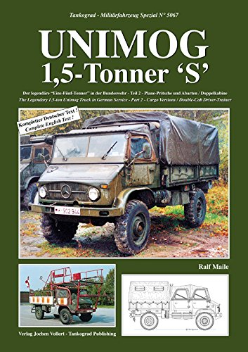 TANKOGRAD 5067 Unimog 1,5-Tonner 'S' Der legendäre 'Eins-Fünf-Tonner' in der Bundeswehr Teil 2 - Plane-Pritsche und Abarten/Doppelkabine