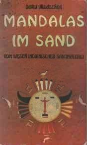Mandalas im Sand : vom Wesen indian. Sandmalerei.