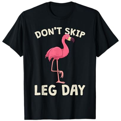 Camiseta de entrenamiento de flamenco rosa Don't Skip Leg Day Gym Fitness Camiseta
