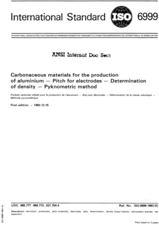 ISO 6999:1983, Carbonaceous materials for the production of aluminium -- Pitch for electrodes -- Determination of density -- Pycnometric method