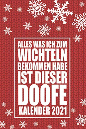 Alles Was Ich Zum Wichteln Bekommen Habe Ist Dieser Doofe Kalender 2021: Jahresplaner und Kalender für das Jahr 2021 von Januar bis Dezember mit ... - Organizer und Zeitplaner für 1 Jahr