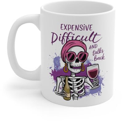 Teecustom Tasse Squelette Femme avec Vin Expensive, Difficult and Talks Back Mug Humour Sarcastique Féminin