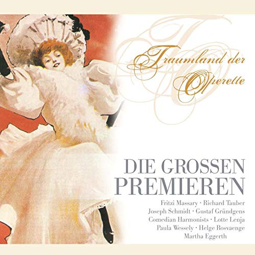 Die grossen Premieren - Uraufführungen und Neufassungen in Original Besetzung