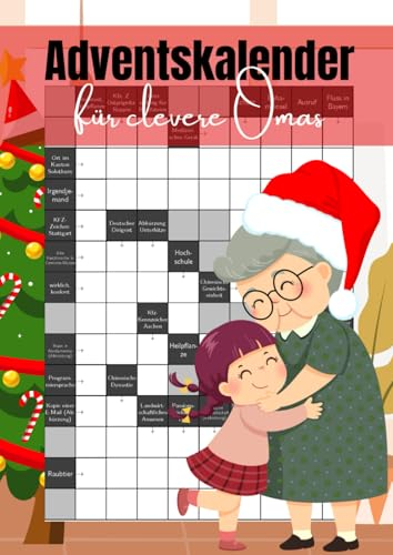 Adventskalender für clevere Omas: Kreuzworträtsel mit großer Schrift für Senioren | Das Rätselbuch zur Weihnachtszeit für die beste Oma der Welt