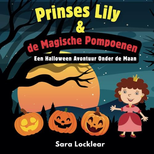 Prinses Lily & de Magische Pompoenen: Een Halloween Avontuur Onder de Maan
