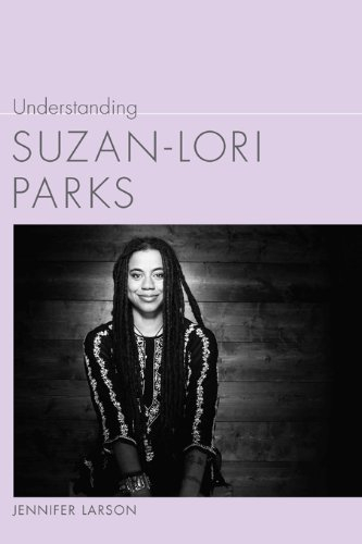 Understanding Suzan-Lori Parks (Understanding Contemporary American Literature) (English Edition)