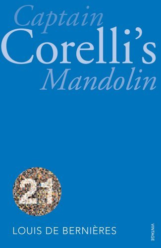 Captain Corelli's Mandolin: Vintage 21 (Vintage 21st Anniv Editions) by Louis de Bernieres (4-Aug-2011) Paperback