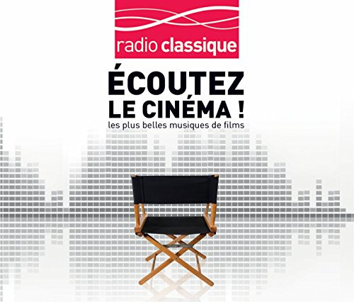 Ecoutez le Cinema! - Radio Classique (3 CD)