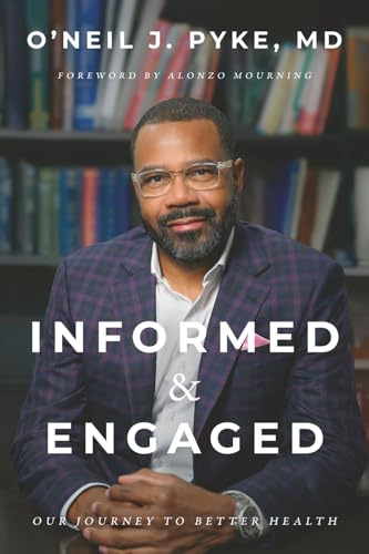 Informed and Engaged: Our Journey To Better Health