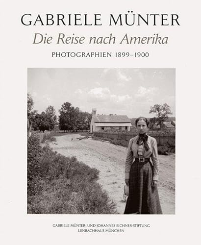 Die Reise nach Amerika: Photographien 1899-1900