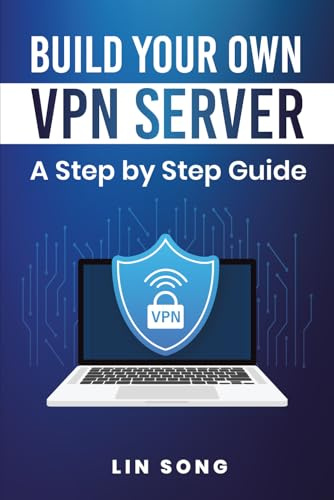 Build Your Own VPN Server: A Step by Step Guide (Self-Hosted AI, VPNs, and Digital Privacy)