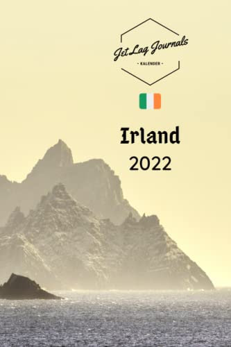 Irland Kalender 2022: Wochenplaner und Monatskalender 2022 • Bildkalender für Irlandfans • Sehnsuchtskalender