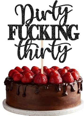 Xsstarmi 1 Pack 30th Birthday Cake Topper Glitter Dirty Fucking Thirty Cake Pick Decoration for Fabulous 30 Happy 30th Birthday Party Cake Decorations Supplies