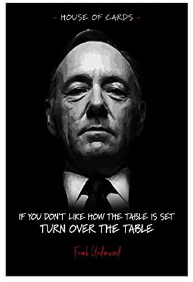 Kevin Spacey TV-Serie Poster Frank Underwood Zitate 0 Leinwand Wand Schlafzimmer Dekor Bild Sport Landschaft Büros Raumdekor Geschenk Ungerahmt: 30 x 45 cm