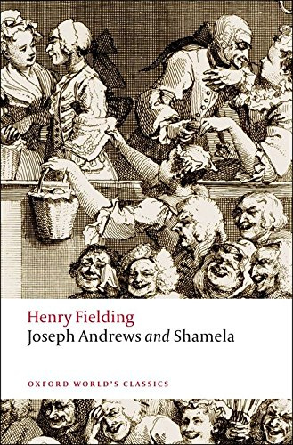 The History of the Adventures of Joseph Andrews and of His Friend Mr. Abraham Adams and an Apology for the Life of Mrs. Shamela Andrews