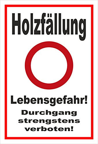 Melis-Folienwerkstatt Schild Holzfällung - Lebensgefahr - 45x30cm - 3mm Hartschaum – 20 VAR S00359-047-B