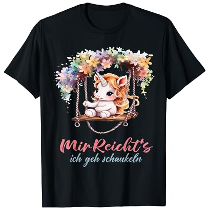 Mir Reichts Ich Geh Schaukeln - Einhorn Schaukel Einhorn T-Shirt