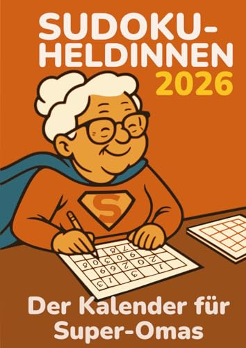 Terminplaner Sudoku-Heldinnen 2026 im A4-Großformatdruck: Der Kalender und für Super-Omas im Großdruck - 730 Sudokus in extra großer Schrift mit umfangreicher Terminplanung (leicht bis kniffelig)