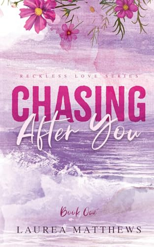 Chasing After You (Reckless Love, Band 1)