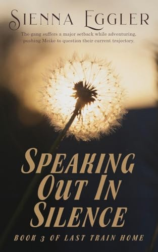 Speaking Out In Silence (Last Train Home, Band 3)