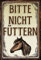 Panneau d'avertissement – Attention – Veuillez ne pas nourrir ! – Panneau en aluminium Dibond – Résistant aux intempéries – 30 x 20 cm (cheval, plaque de cheval)
