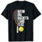 Divertente Tennista Frase Sport Tennis Maglietta